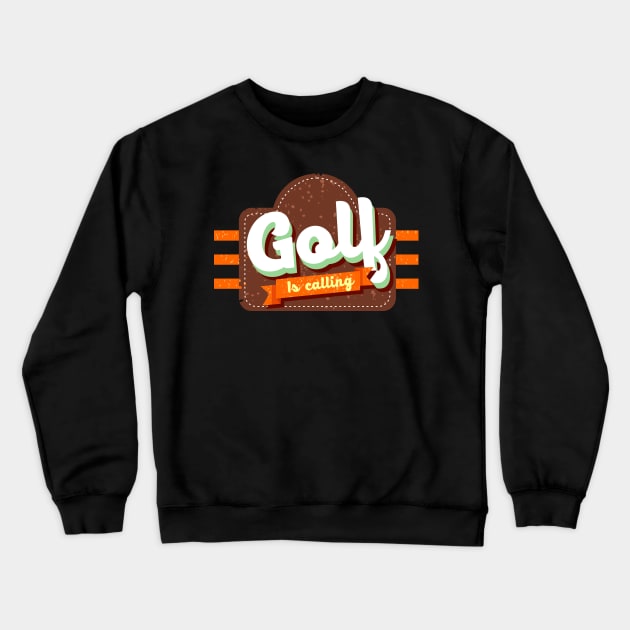 golf is calling retro style Crewneck Sweatshirt by osvaldoport76